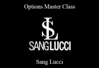 Sang Lucci – Options Master Class