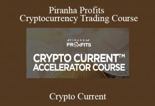 Crypto Current – Piranha Profits – Cryptocurrency Trading Course