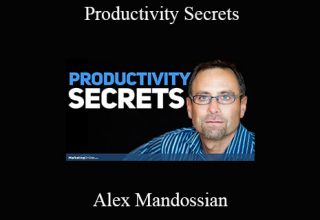 Alex Mandossian – Productivity Secrets