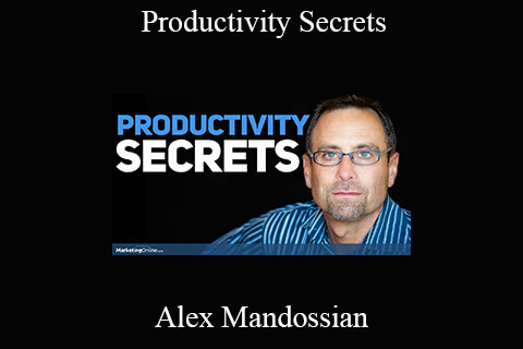 Alex Mandossian – Productivity Secrets