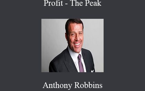 Anthony Robbins – Profit – The Peak