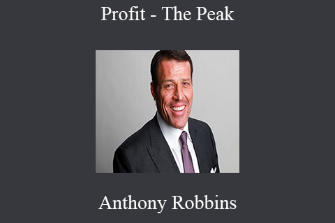 Anthony Robbins – Profit – The Peak