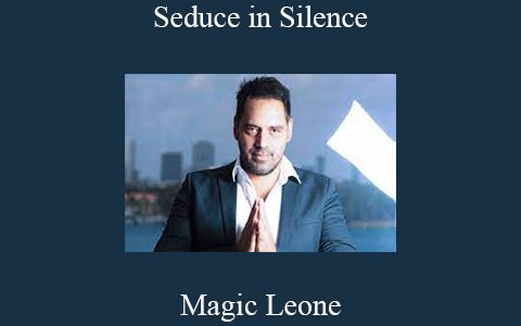 Magic Leone – Seduce in Silence