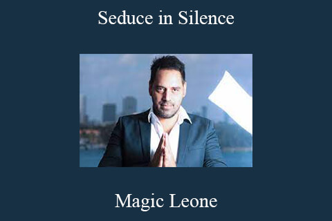 Magic Leone – Seduce in Silence