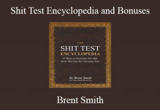 Brent Smith – Shit Test Encyclopedia and Bonuses