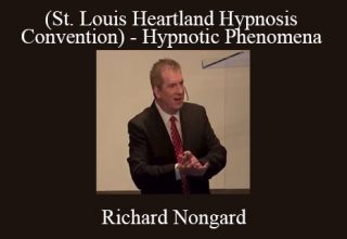 Richard Nongard – (St. Louis Heartland Hypnosis Convention) – Hypnotic Phenomena