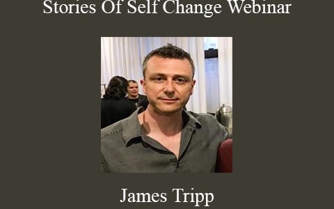 James Tripp – Stories Of Self Change Webinar