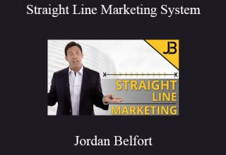 Jordan Belfort – Straight Line Marketing System