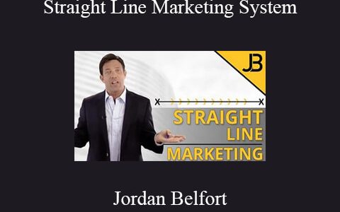 Jordan Belfort – Straight Line Marketing System