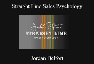 Jordan Belfort – Straight Line Sales Psychology