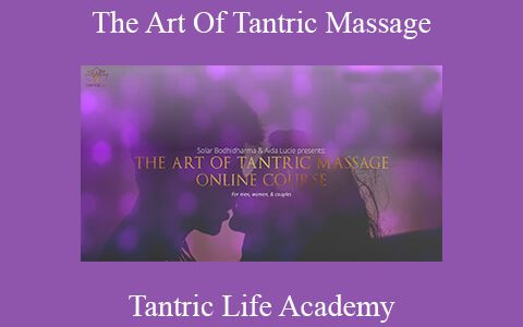 Tantric Life Academy – The Art Of Tantric Massage