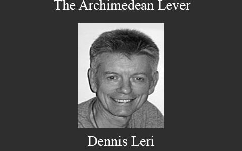 Dennis Leri – The Archimedean Lever