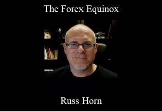 Russ Horn – The Forex Equinox