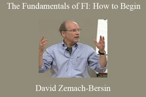 David Zemach-Bersin – The Fundamentals of FI: How to Begin