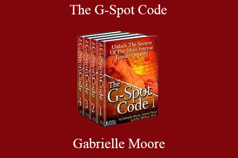 Gabrielle Moore – The G-Spot Code