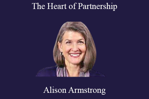 Alison Armstrong – The Heart of Partnership