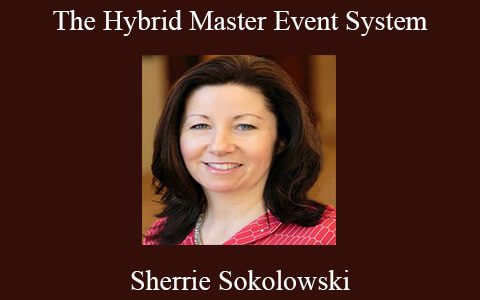 Sherrie Sokolowski – The Hybrid Master Event System