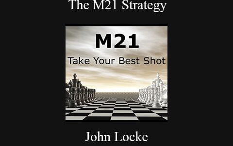 John Locke – The M21 Strategy