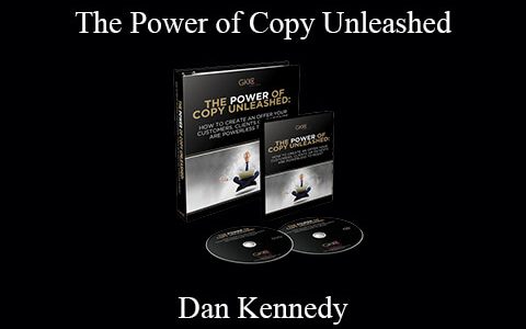 Dan Kennedy – The Power of Copy Unleashed