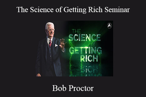 Bob Proctor – The Science of Getting Rich Seminar