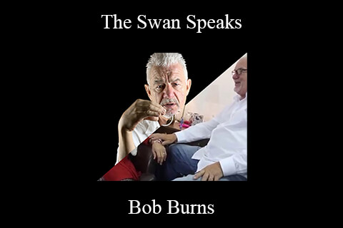 Bob Burns – The Swan Speaks