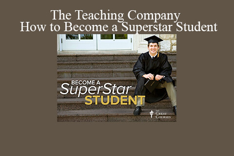 The Teaching Company – How to Become a Superstar Student