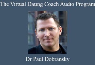 Dr Paul Dobransky – The Virtual Dating Coach Audio Program