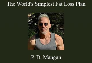 P. D. Mangan – The World’s Simplest Fat Loss Plan