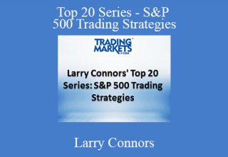 Larry Connors – Top 20 Series – S&P 500 Trading Strategies