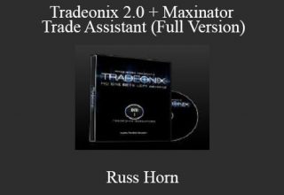 Russ Horn – Tradeonix 2.0 + Maxinator Trade Assistant (Full Version)