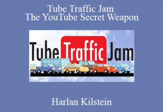 Harlan Kilstein – Tube Traffic Jam – The YouTube Secret Weapon