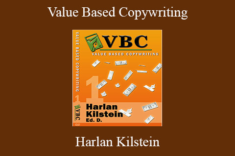 Harlan Kilstein – Value Based Copywriting