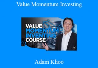 Adam Khoo – Value Momentum Investing