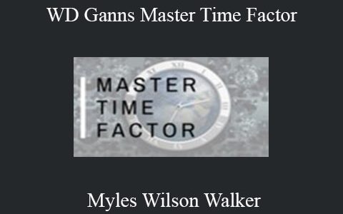 Myles Wilson Walker – WD Ganns Master Time Factor