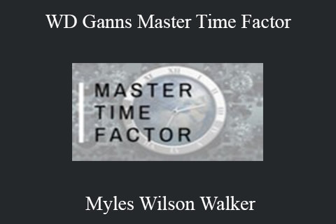 Myles Wilson Walker – WD Ganns Master Time Factor