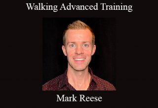 Mark Reese – Walking Advanced Training