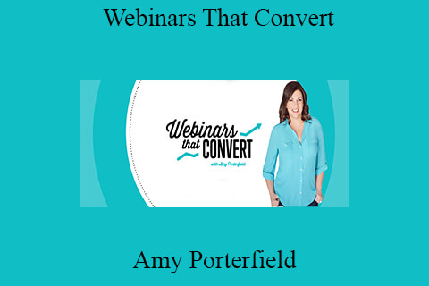 Amy Porterfield – Webinars That Convert