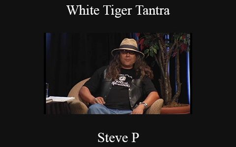 Steve P – White Tiger Tantra