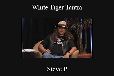 Steve P – White Tiger Tantra