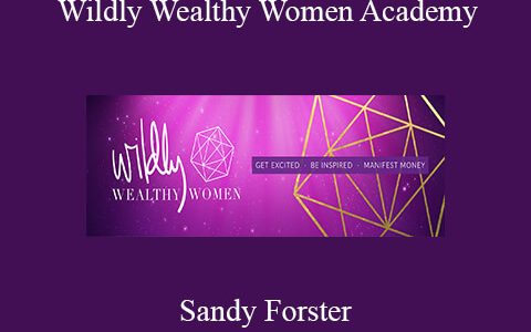 Sandy Forster – Wildly Wealthy Women Academy