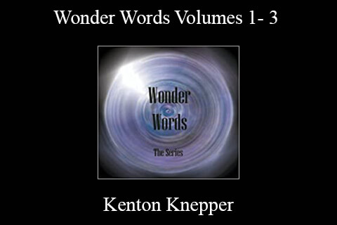 Kenton Knepper – Wonder Words Volumes 1- 3