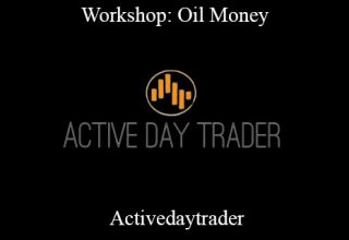 Activedaytrader – Workshop: Oil Money