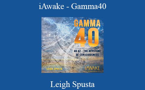 Leigh Spusta – iAwake – Gamma40