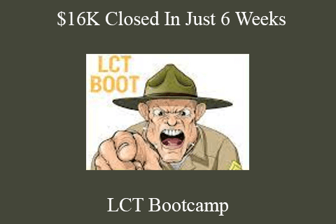 LCT Bootcamp – $16K Closed In Just 6 Weeks