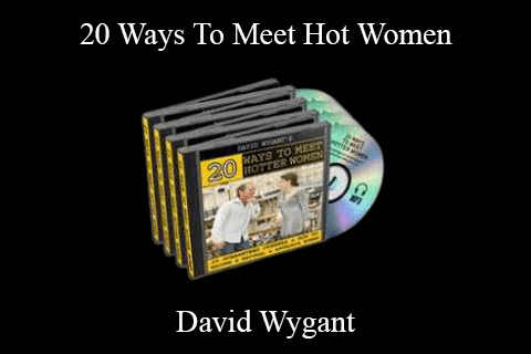 David Wygant – 20 Ways To Meet Hot Women