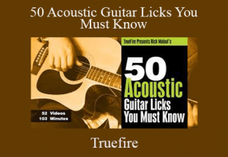 50 Acoustic Guitar Licks You Must Know – Truefire