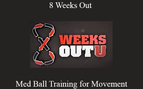 8 Weeks Out – Med Ball Training for Movement