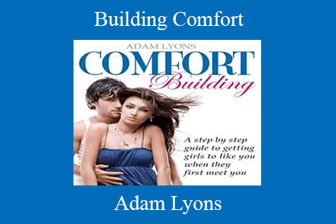 Adam Lyons – Building Comfort