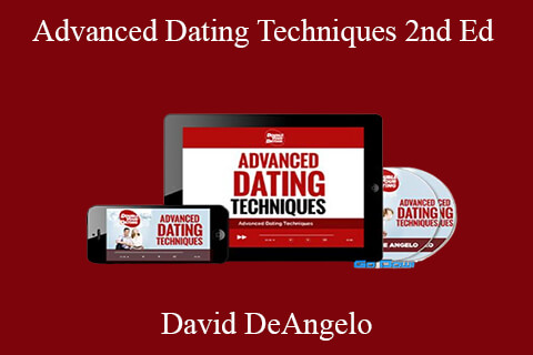 David DeAngelo – Advanced Dating Techniques 2nd Ed