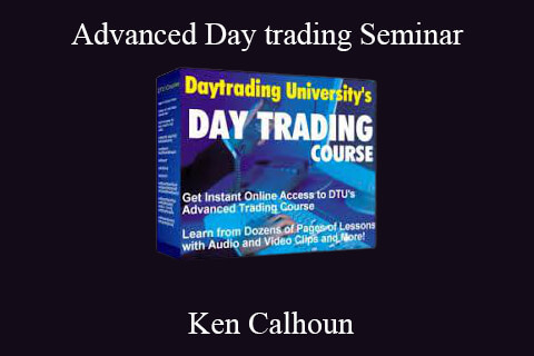 Ken Calhoun – Advanced Day trading Seminar